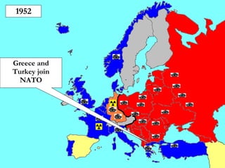 1952 Greece and Turkey join NATO 