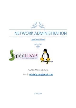 NETWORK ADMINISTRATION
OpenLDAP+ Samba
2013-2014
 