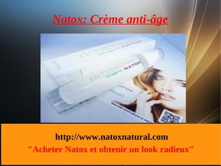 Natox: Crème anti-âge




      http://www.natoxnatural.com
"Acheter Natox et obtenir un look radieux"
 