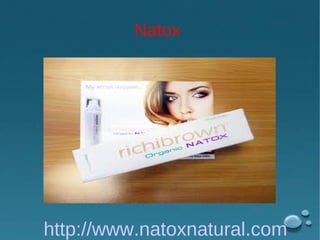 Natox




http://www.natoxnatural.com
 