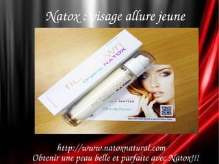 Natox : visage allure jeune




      http://www.natoxnatural.com 
Obtenir une peau belle et parfaite avec Natox!!!
 