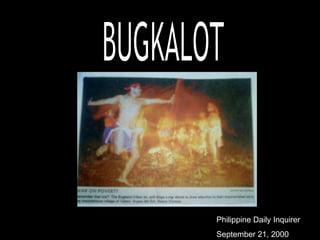BUGKALOT Philippine Daily Inquirer September 21, 2000 