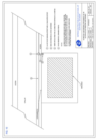 ACERA




                         2           1



CERRAMIENTO

                                 3       ACERA
                             4




                                           NOTAS:




                                                       EMPRESA ELÉCTRICA PÚBLICA DE GUAYAQUIL, EP
                                                                   GUAYAQUIL - ECUADOR
              INMUEBLE



                                          DIBUJADO     ING. C. GÓMEZ      APROBADO
                                          PROYECTADO   ING. C. GÓMEZ                       ESCALA:   S/E
                                          REVISADO     ING. M. CEDEÑO   ING. JOE SAVERIO
 