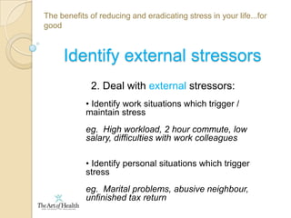 The benefits of reducing and eradicating stress in your life...for goodThe stress response  The sympathetic nervous system response