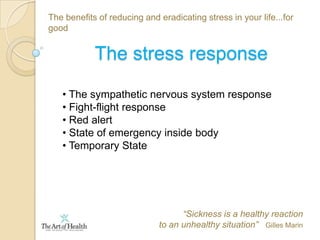 The benefits of reducing and eradicating stress in your life...for goodCommon DenominatorStress