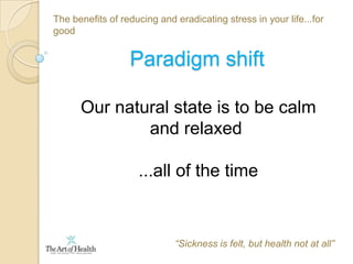 The benefits of reducing and eradicating stress in your life...for goodWorkplace Risk Factors Allergies