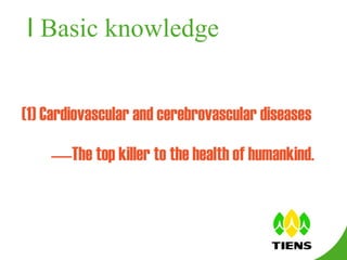 (1) C ardiovascular and cerebrovascular diseases      ——The top killer to the health of humankind.   Ⅰ   Basic knowledge   