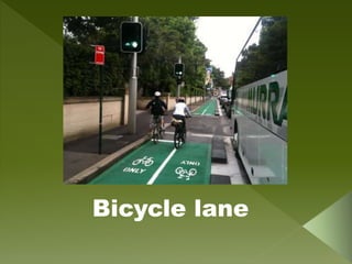 Bicycle lane
 
