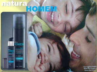 natura
      HOMEM
 