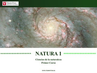 NATURA 1 Ciencias de la naturaleza Primer Curso 