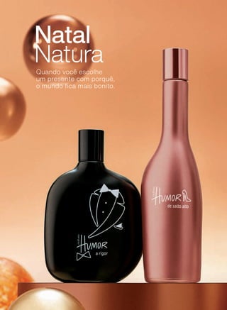 Quando você escolhe
um presente com porquê,
R PXQGR FD PDLV ERQLWR
Natal
Natura
2CAPA_EN_Ciclo18-19_V1.indd 2 19/09/2019 17:34
PDF/X-4 ISOarizona.flow
118632_EN_Ciclo18-19_V1_2CAPA.pdf - 183.0 x 250.0 mm - pag. 2BLACK YELLOW MAGENTA CYAN
Agencia: | Cliente:
Processado por arizona.flow em Thu Sep 19 17:36:05 2019
 