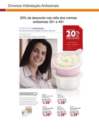 Chronos Hidratação Antissinais


       20% de desconto nos refis dos cremes
              antissinais 30+ e 45+

                                              (37770)




                              (29173)




                               (22432)
 