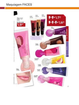 Maquiagem FACES
 
