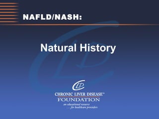 NAFLD/NASH: Natural History   
