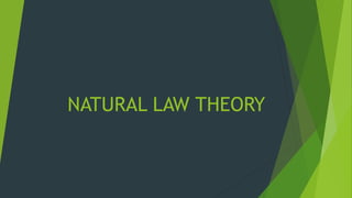 NATURAL LAW THEORY
 