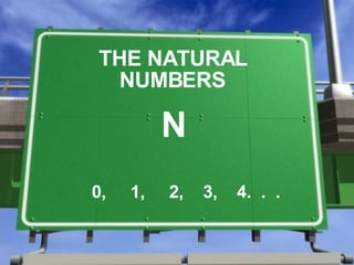 THE NATURAL NUMBERS ,[object Object],[object Object]