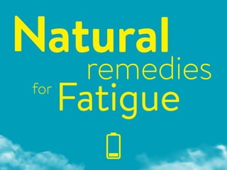 Natural Remedies For Fatigue