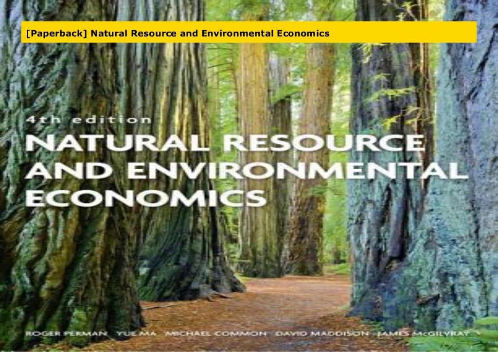 [Paperback] Natural Resource and Environmental Economics
