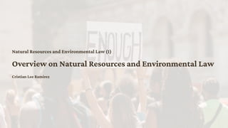 Comprehensive Overview of Natural Resources and Environmental Law | PDF