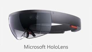 Microsoft HoloLens
 