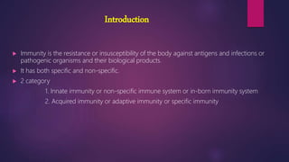 Natural and acquired immunity,several immune mechanisms are present in ...