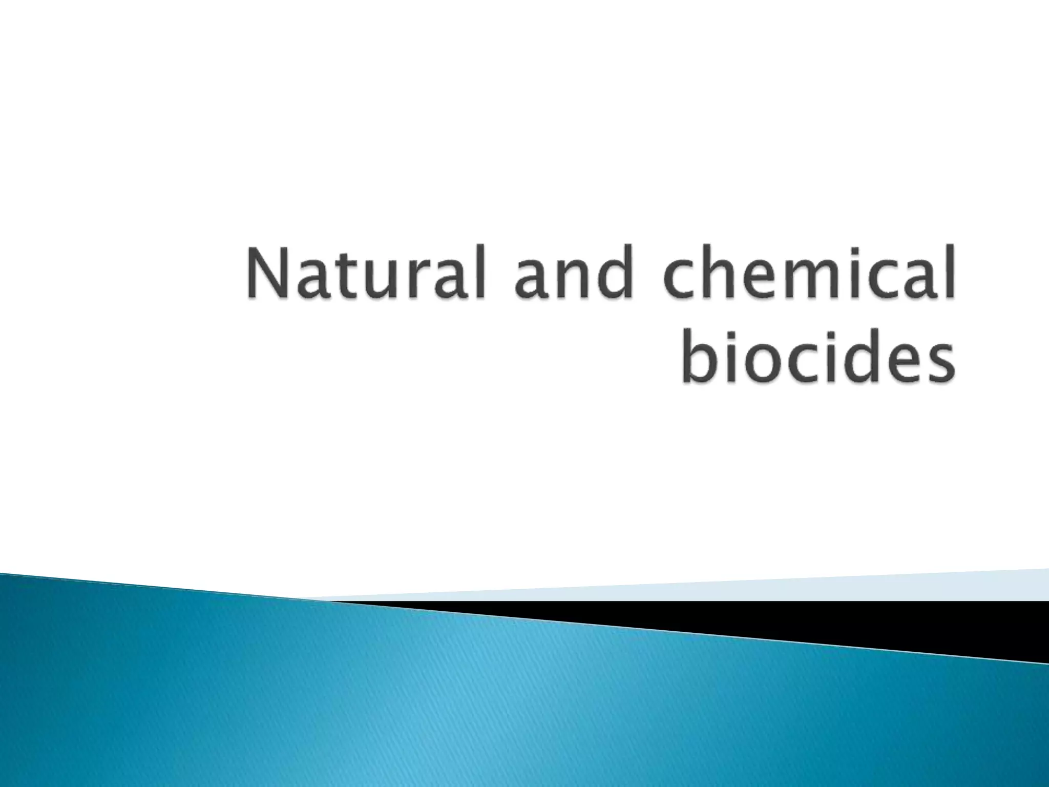 Natural And Chemical Biocides PPT Free Download natural-and-chemical-biocides-ppt-free-download