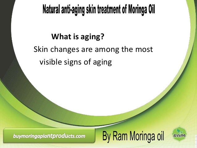 Natural anti aging moringa oil skin treatment by Ram moringa