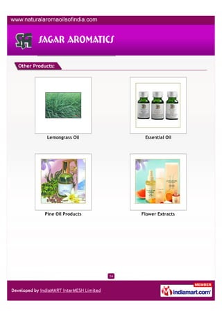 Other Products:




           Lemongrass Oil           Essential Oil




          Pine Oil Products        Flower Extracts




                              14
 