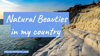 .Natural Beauties.
in my country.
Rita Levi Montalcini - Italy
 