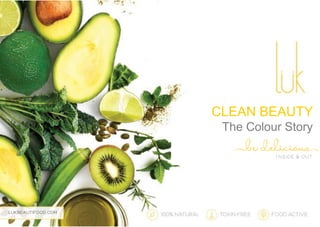 CLEAN BEAUTY
The Colour Story
 