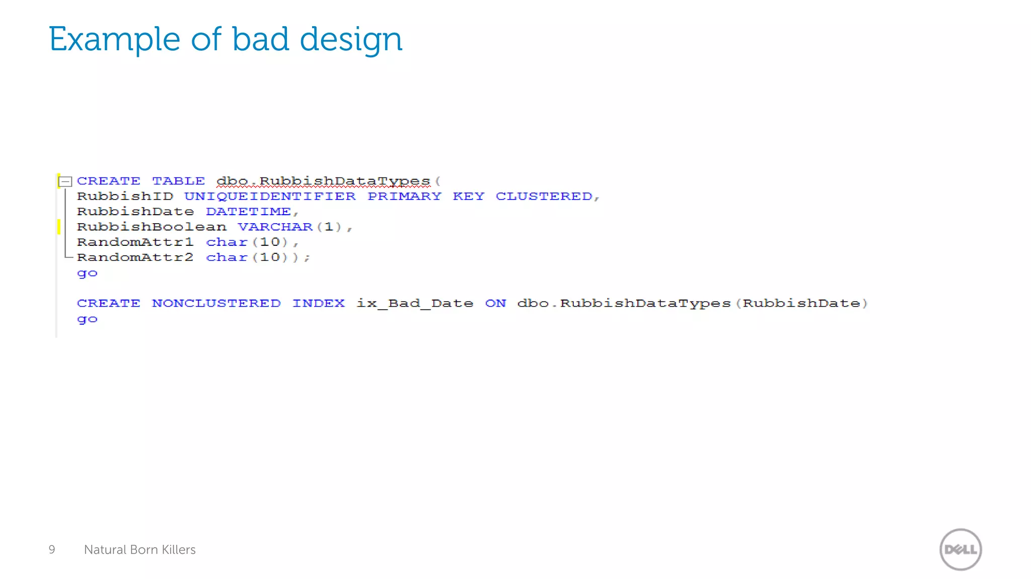 Example of bad design




9   Natural Born Killers
 