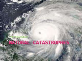 Natural catastrophes  The “Riachuelo”. 