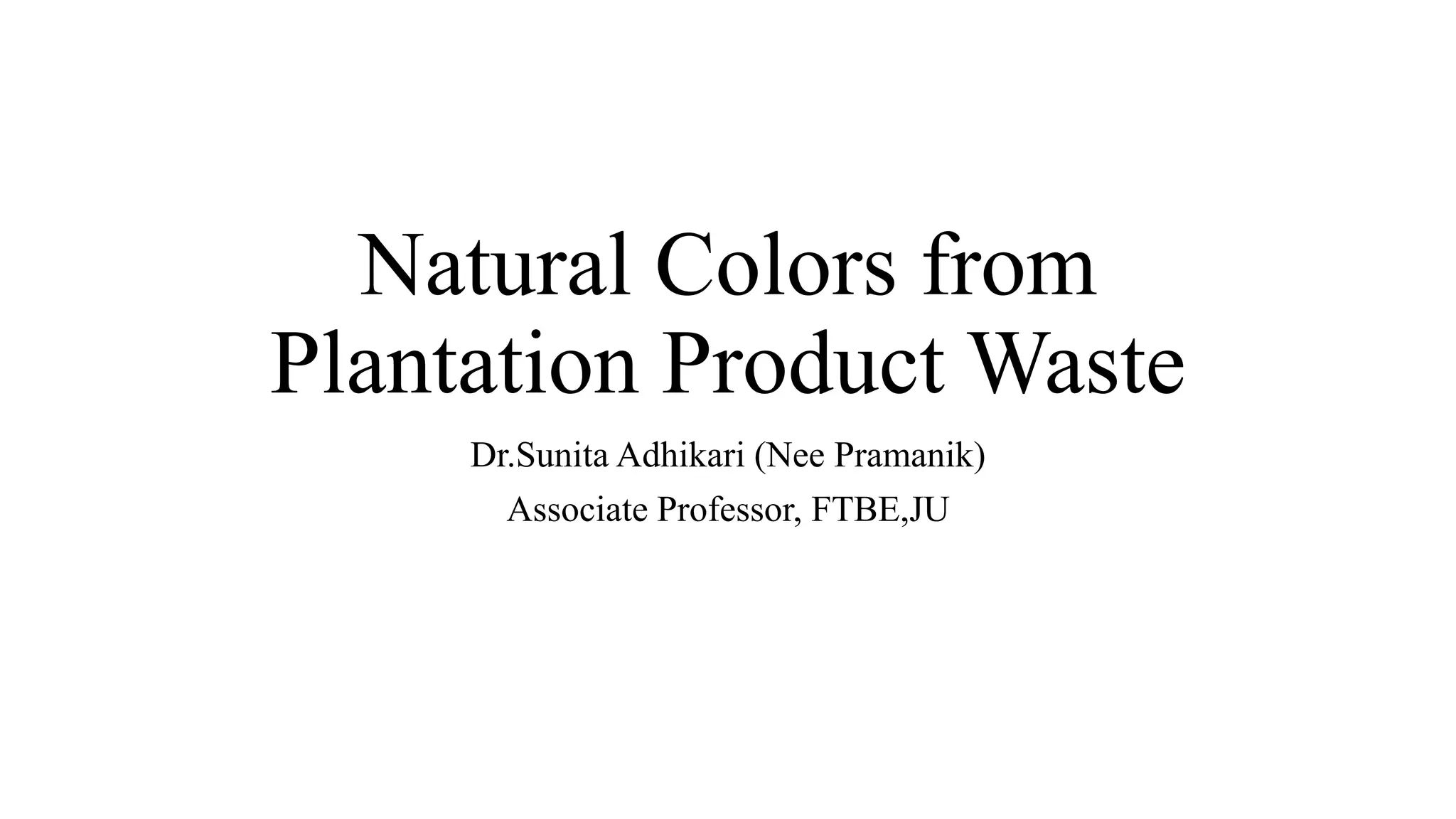 Different natural colors from Food waste.pptx