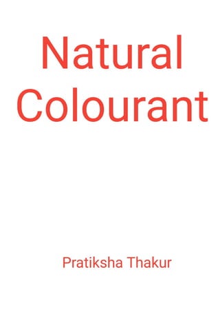 Natural Colourant 