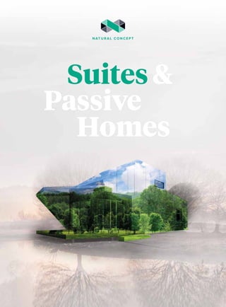 Suites & 
Passive 
Homes 
 
