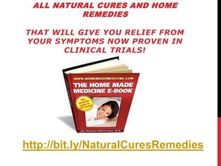 All Natural Cures and Home RemediesThat Will Give You RELIEF From Your Symptoms NOW Proven In Clinical Trials! http://bit.ly/NaturalCuresRemedies 