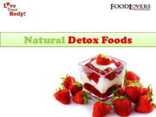 Natural Detox Foods

 