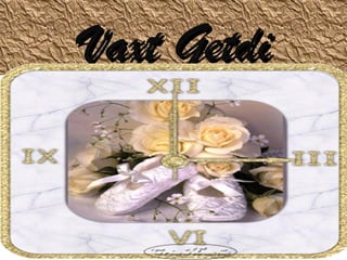 Vaxt GetdiVaxt Getdi
 