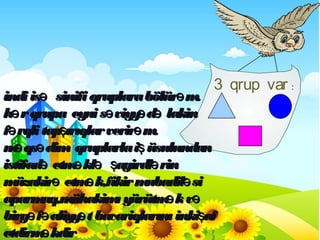 3 qrup var
8274604
23195
3 qrup var :
indiis sinifiqruplarabölür m.ə əindiis sinifiqruplarabölür m.ə ə
h rqrupa eynis viyy d lakinə ə ə əh rqrupa eynis viyy d lakinə ə ə ə
f rqlitap ırıqlarverir m.ə ş əf rqlitap ırıqlarverir m.ə ş ə
mm qs dim qruplarlai üsulundanə ə şqs dim qruplarlai üsulundanə ə ş
istifad etm kl agirdl rinə ə ə ş əistifad etm kl agirdl rinə ə ə ş ə
müzakir etm k,fikirmubadil siə ə əmüzakir etm k,fikirmubadil siə ə ə
aparmaq,mühakimıyürütm kvə əaparmaq,mühakimıyürütm kvə ə
birg f aliyy tbacariqlarınıinki afə ə ə şbirg f aliyy tbacariqlarınıinki afə ə ə ş
etdirm kdirəetdirm kdirə
 