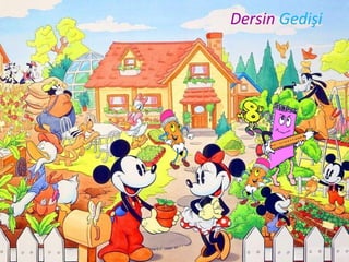 Dersin Gedişi
 