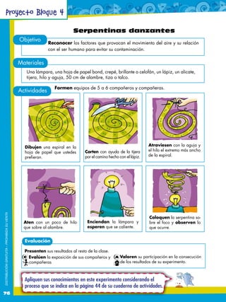 Proyecto Bloque 4
                                                                         Serpentinas danzantes
         ...