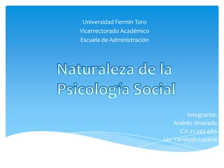Universidad Fermín Toro
Vicerrectorado Académico
Escuela de Administración




                                      Integrante:
                                 Andrés Alvarado
                                   C.I: 21.243.983
                            Lic. Yamileth Lucena
 