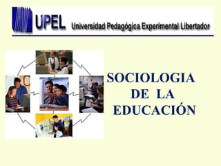 SOCIOLOGIA  DE  LA EDUCACIÓN 