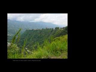 Talud sobre rio Chama (2002). Fuente: fotografía del autor.
                                                                Los ecosistemas protectores están al margen del sistema
                                                              productivo de la ciudad. Ya está clara la función reguladora su
                                                              condicionamiento e importancia en el territorio son diferentes, y
                                                                               la ciudad no debe excluirlos.
 