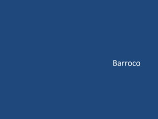 Barroco
 