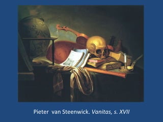 Pieter van Steenwick. Vanitas, s. XVII
 