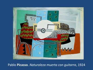Pablo Picasso. Naturaleza muerta con guitarra, 1924
 