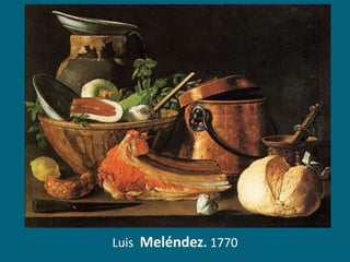 Luis Meléndez. 1770

 