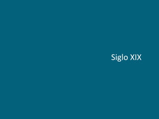 Siglo XIX

 