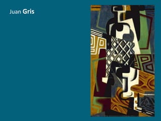 Juan Gris

 